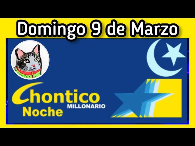 Resultado EL CHONTICO NOCHE Domingo 9 de Marzo de 2025