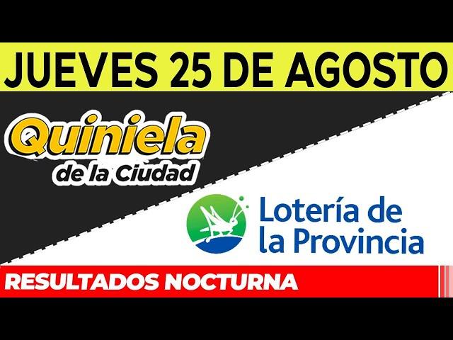 Resultados Quinielas nocturnas de la Ciudad, Buenos Aires Jueves 25 de Agosto