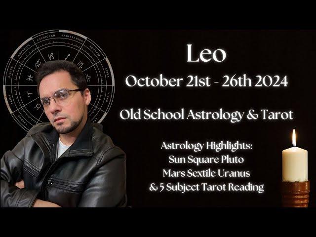 Leo Weekly October 21st - 26th 2024 Old School Astrology & Tarot