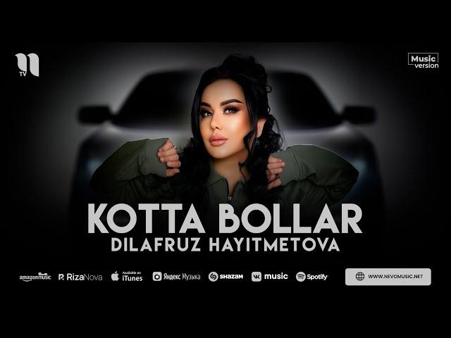 Dilafruz Hayitmetova - Kotta bollar (audio 2023)