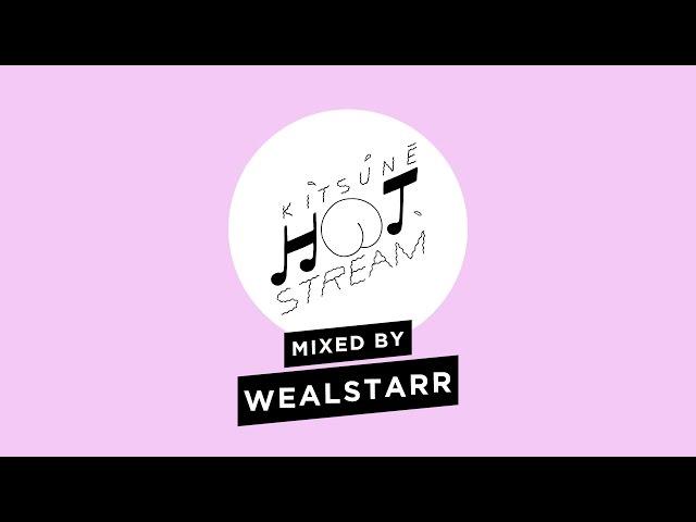 Wealstarr - Kitsuné Hot Stream Mixed by Wealstarr