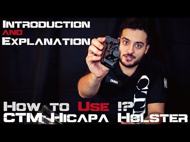 CTM Hicapa Holster Introduction and Explanation l How to Use !?