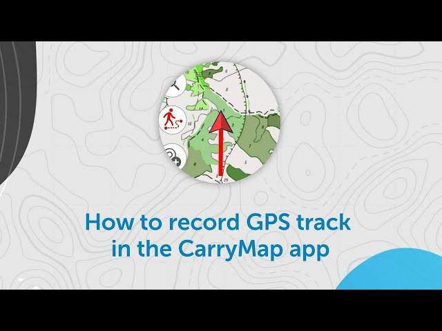 How to record GPS track in the CarryMap app