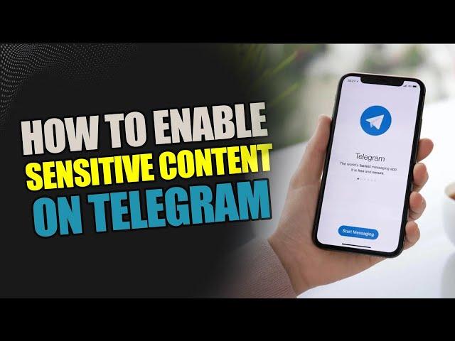 How To Enable Sensitive Content on Telegram 2023