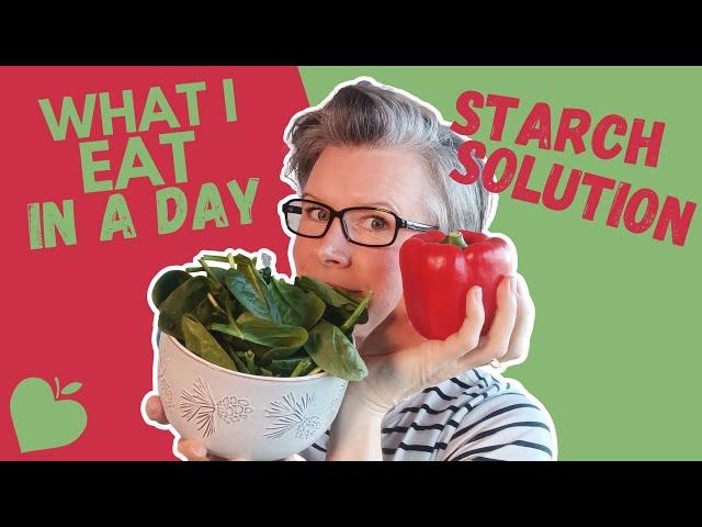 WHAT I EAT IN A DAY on STARCH SOLUTION WFPB | VEGAN | PLANT-BASED FOR WEIGHT-LOSS | UK