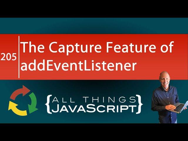 JavaScript Fundamentals: The Capture Feature of addEventListener()