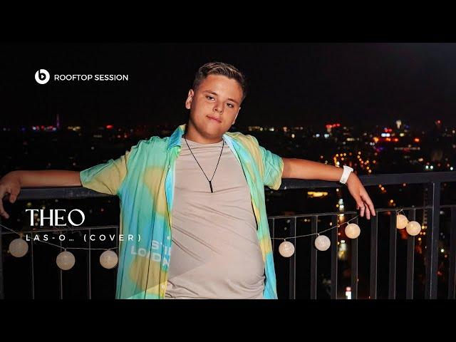 THEO - LAS-O… (Vescan ft Florin Ristei COVER) |ROOFTOP SESSION|