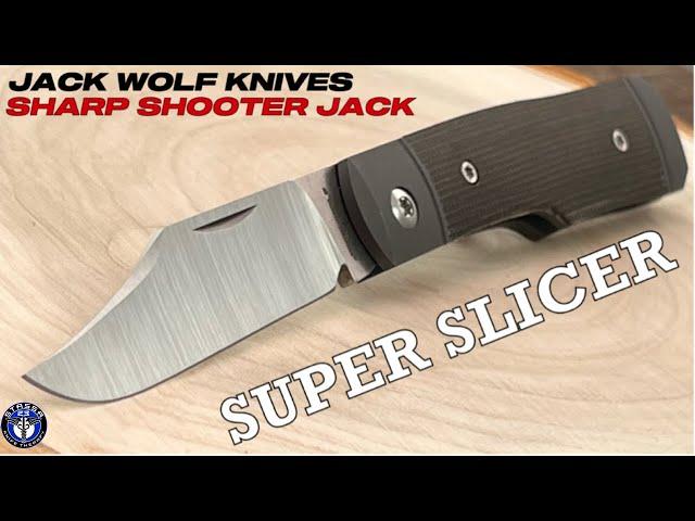 NEW SUPER SLICER-JACK WOLF KNIVES SHARPSHOOTER JACK REVIEW