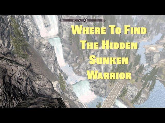 Skyrim ~ Where To Find The Hidden Sunken Warrior