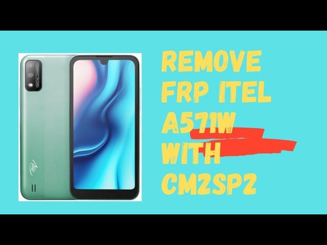 Remove FRP ITEL A571W With CM2 SP2 very easy