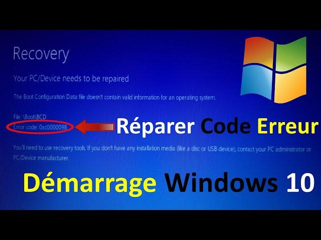 REPARER L' ERREUR' 0Xc0000098 AU DEMARRAGE DE WINDOWS 10/11