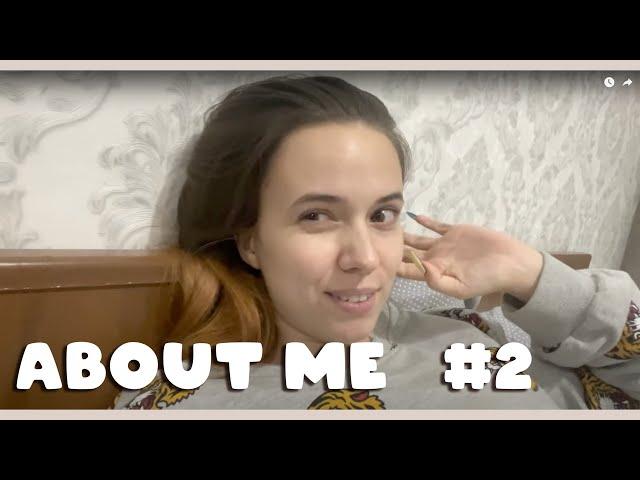 ABOUT ME №2: questions from followers