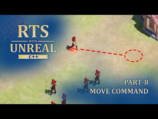 Unreal Engine 5 Real Time Strategy Game with C++ - Part 8 - Command Selected Actors - Move Command