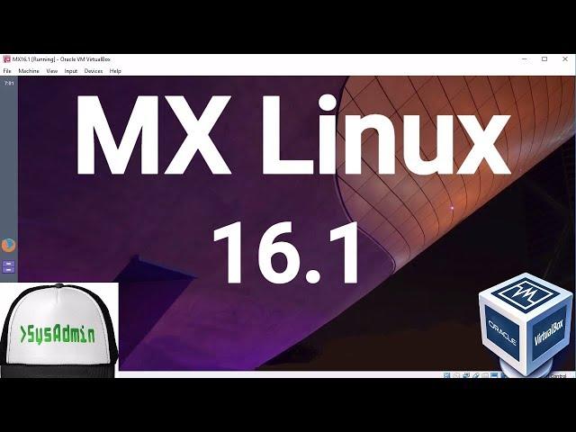 MX Linux 16.1 Installation + Guest Additions + Overview on Oracle VirtualBox [2017]