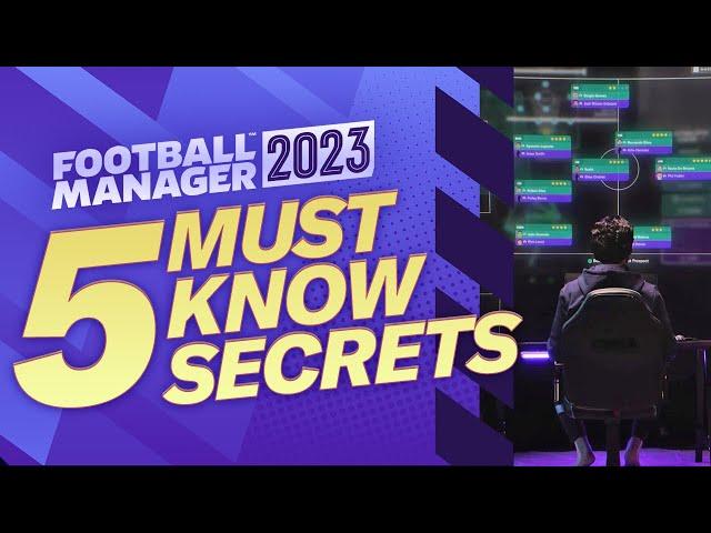 5 MUST-KNOW Secrets In FM23 | Football Manager 2023 Tips