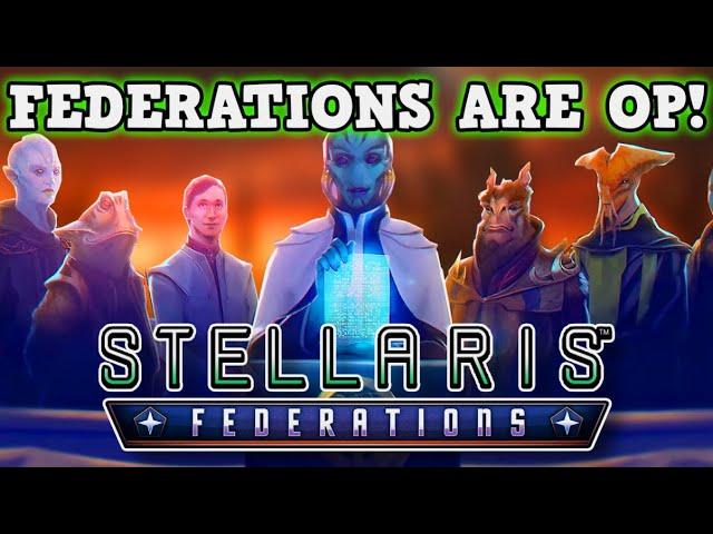 STELLARIS FEDERATIONS IS A PERFECTLY BALANCED GAME WITH NO EXPLOITS - Federations Are OP #AD