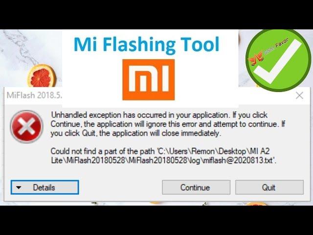 Mi Flash Tool Unhandled Error Fix | Unhandled exception has occurred | MI Driver install Error Fix
