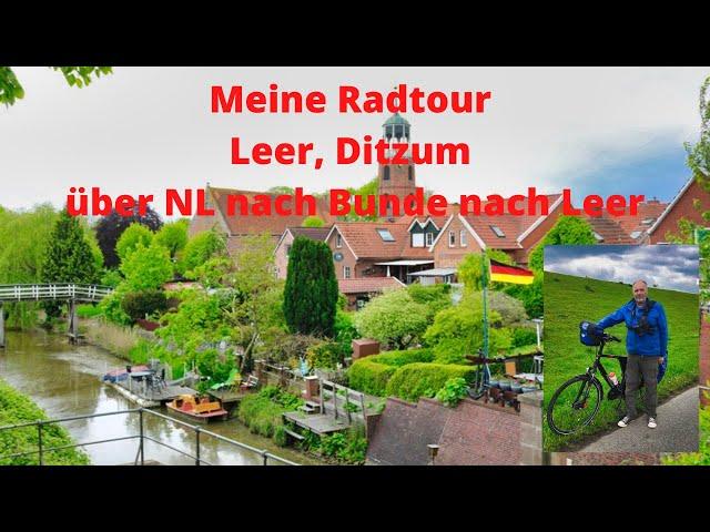 Radtour Leer, Ditzum über NL nach Bunde nach Leer