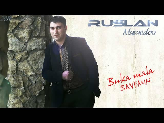 Ruslan Mamedov - Buka mala Bavemin 2016