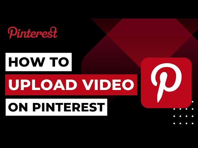 How To Upload Video On Pinterest | 2023