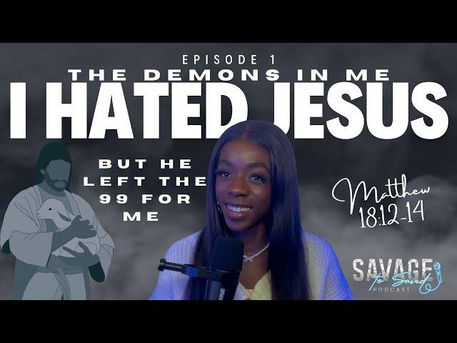 Why Jesus Left the 99 For You and Me: My Testimony Ep 1