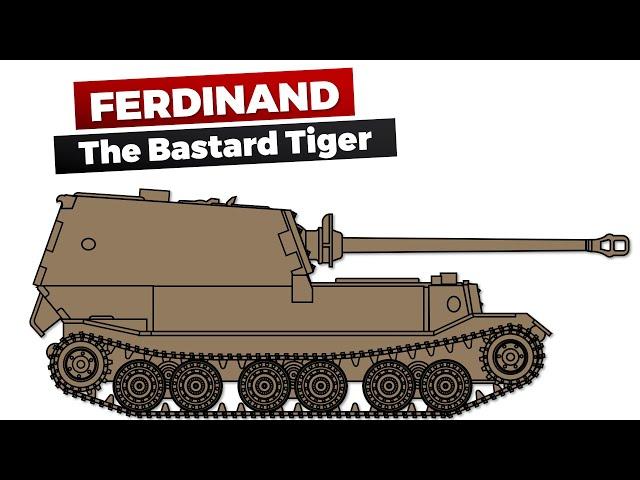 Ferdinand: The Bastard Tiger