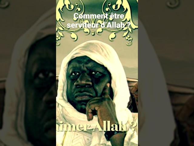 Comment être serviteur d’Allah?
