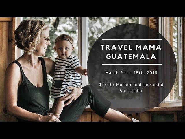 TRAVEL MAMA GUATEMALA