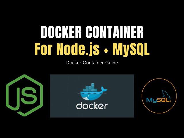 Docker Container for Node.Js Application with MySQL Database