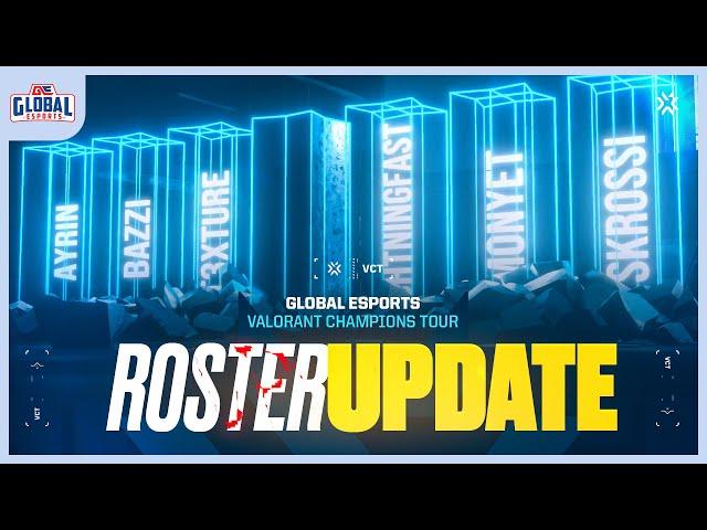 Global Esports VCT 2024 : Roster Update #1