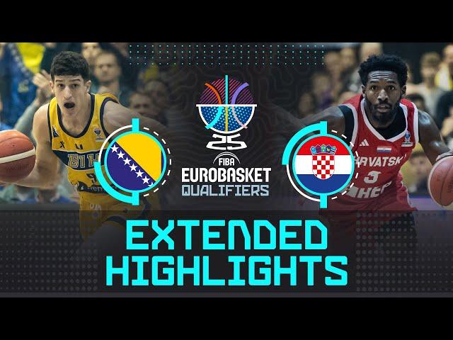 Bosnia and Herzegovina  vs Croatia  | Extended Highlights | FIBA EuroBasket 2025 Qualifiers