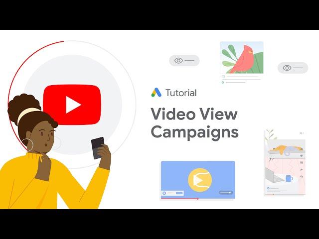 Google Ads Tutorials: Video View Campaigns