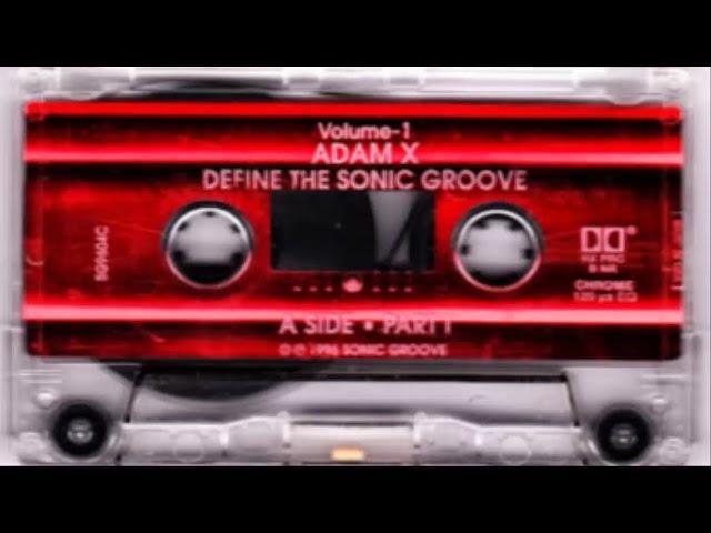 Adam X - Define the Sonic Groove (1996)