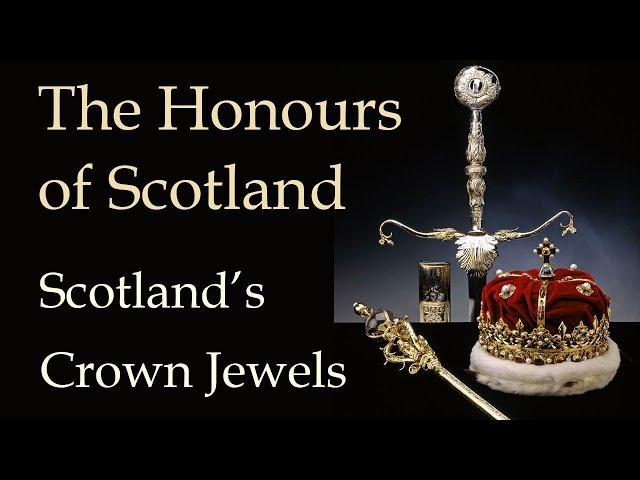 The Honours of Scotland - Scotland's Crown Jewels