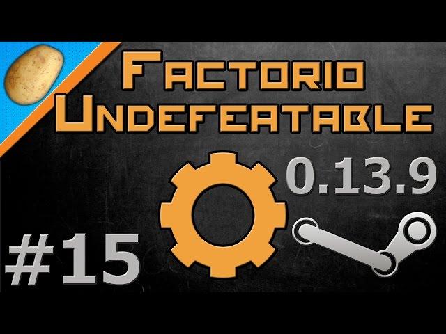 Factorio Undefeatable Modded [Steam - 0.13.9] - Let's Play PART #15 -Ammo Belt!