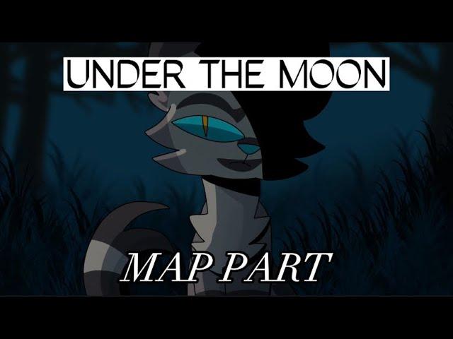 UNDER THE MOON || map part for @lunazure