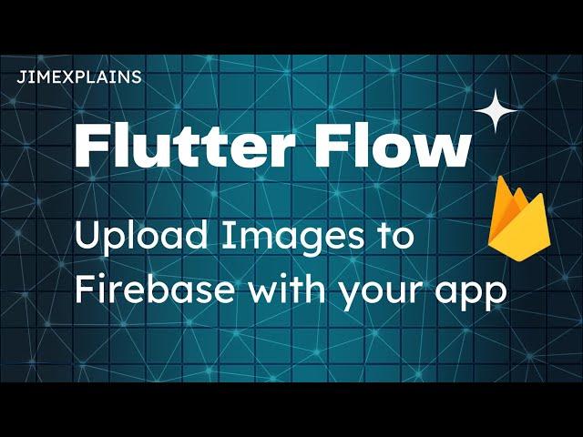 Flutter Flow - Upload Photos To Firebase With Your App.