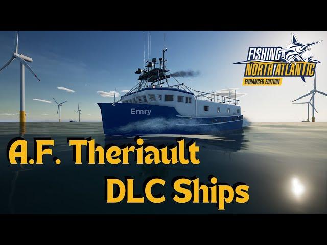 Taking A Look At The A.F. THERIAULT Ships DLC In Fishing North Atlantic #FNA