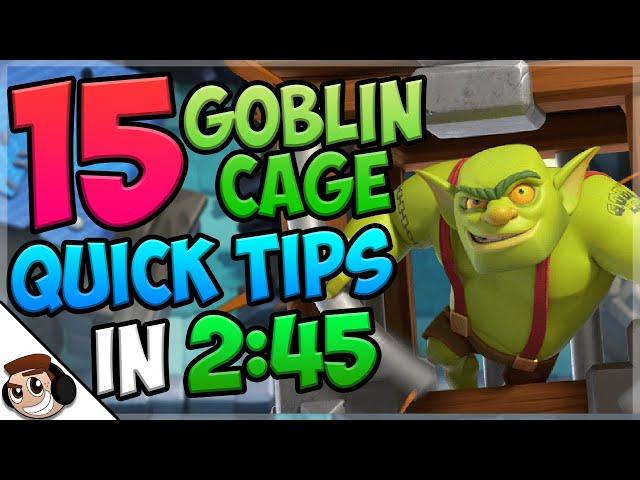 15 QUICK Tips About: Goblin Cage| Clash Royale