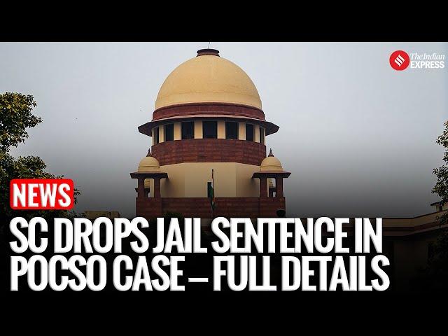 No Jail for POCSO Convict:  SC Cites “Extraordinary” Reasons I Section 143
