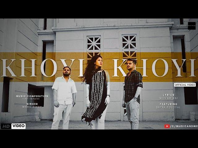 Khoyi Khoyi | Official video 2024 | Vinit tripathi Ft. Nikhil Singh, Sapna Poudyal & Shivam Rai