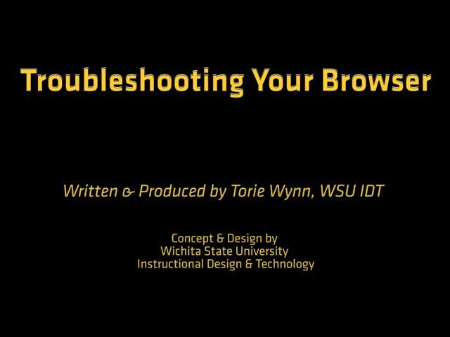How-to Troubleshoot Your Browser