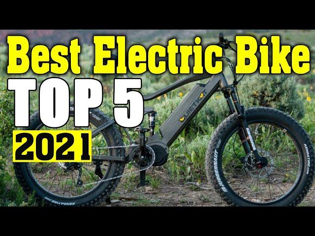 Best Electric Bikes 2021 - Top 5 Electric Bike Picks