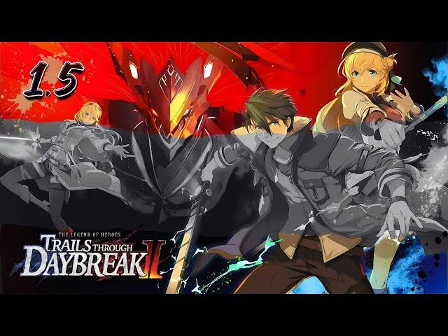 【Day - 1.5】【Prologue】  Trails Through Daybreak II  【First Playthrough】