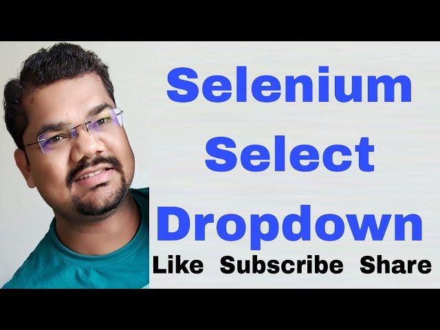 Selenium Select Dropdown Value | Selenium Select Class | Selenium Webdriver Select Dropdown Java