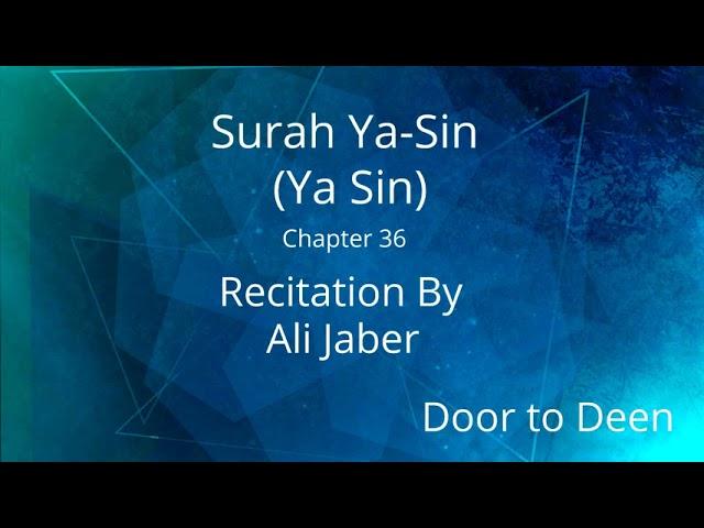 Surah Ya-Sin (Ya Sin) Ali Jaber  Quran Recitation