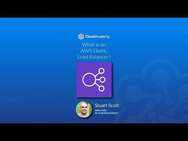 What is an AWS Elastic Load Balancer (ELB)? - AWS Training