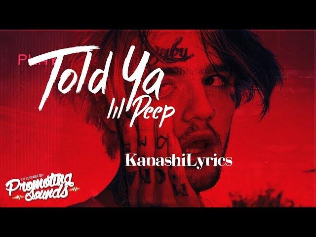 Lil Peep - Told Ya | Lyrics |