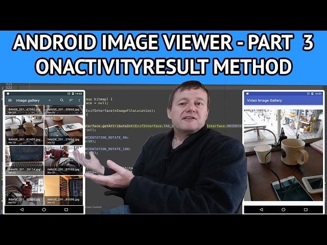 How to create an android image viewer - Part 3 Getting image data back with onActivityResult method