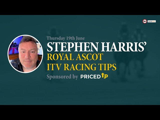 Stephen Harris’ ITV Racing tips Royal Ascot Thursday 19th June